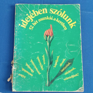 Gévay János: Idejében ​szólunk - kertészeti könyv